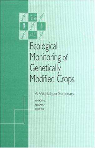 Book cover of Ecological Monitoring of Genetically Modified Crops: A Workshop Summary