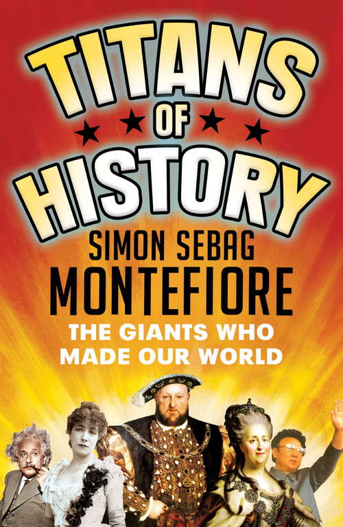 Book cover of Titans of History: The Giants Who Made Our World