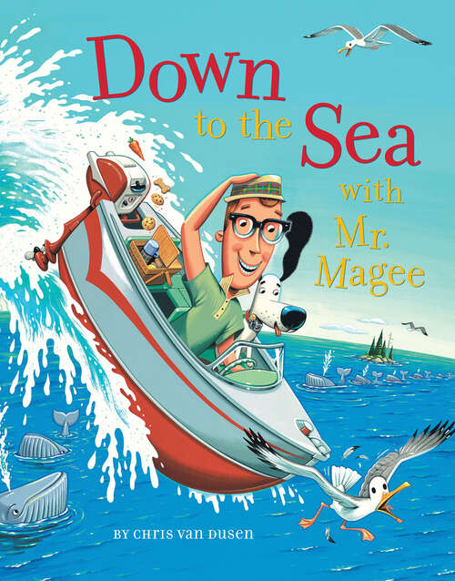 Book cover of Down to the Sea with Mr. Magee: 0 (Mr. Magee Ser.)