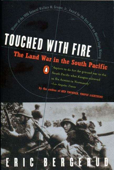 Book cover of Touched With Fire: The Land War In The South Pacific