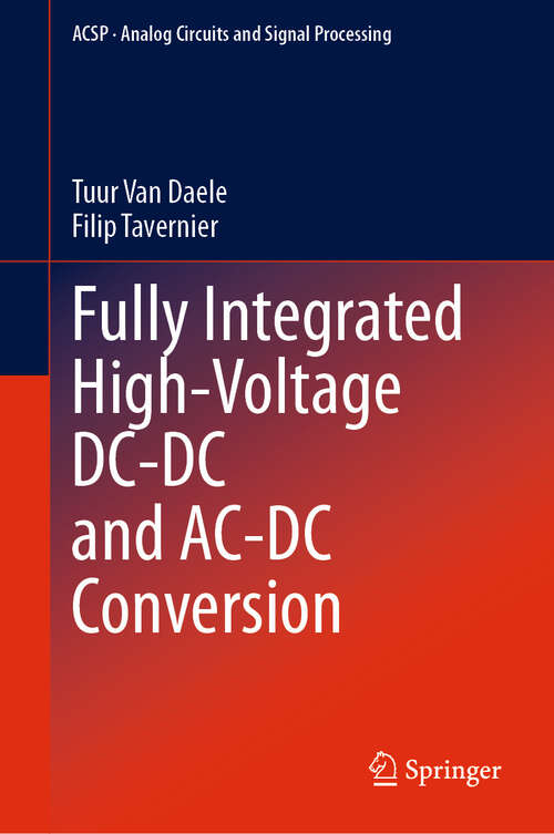 Book cover of Fully Integrated High-Voltage DC-DC and AC-DC Conversion (Analog Circuits and Signal Processing)