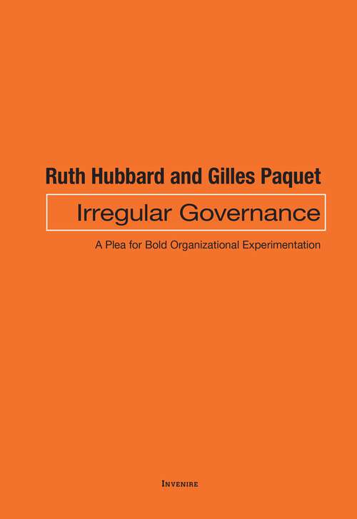 Book cover of Irregular Governance: A Plea for Bold Organizational Experimentation