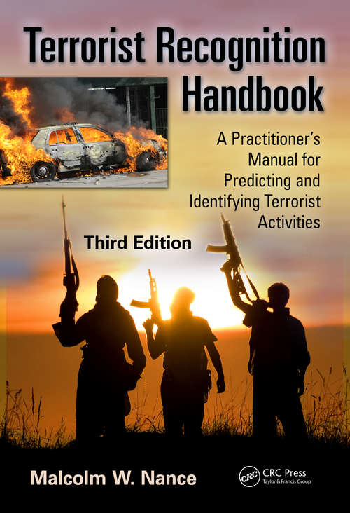 Book cover of Terrorist Recognition Handbook: A Practitioner's Manual for Predicting and Identifying Terrorist Activities, Third Edition