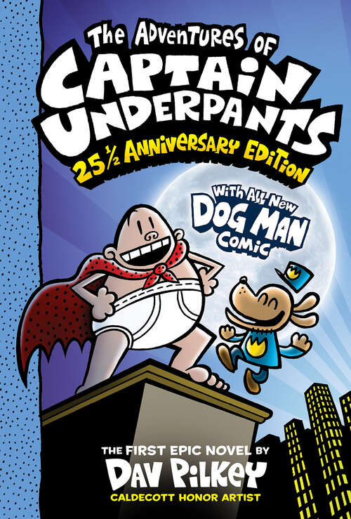 Book cover of The Adventures of Captain Underpants: 25 1/2 Anniversary Edition (Color Edition) (Captain Underpants #1)