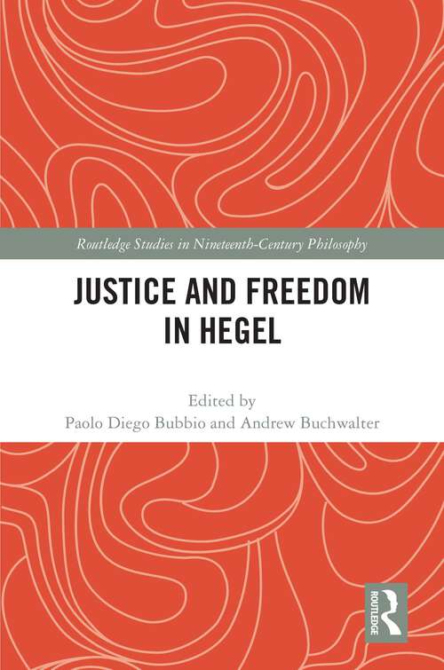 Book cover of Justice and Freedom in Hegel (Routledge Studies in Nineteenth-Century Philosophy)