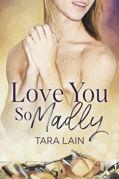 Book cover of Love You So Madly (The Love You So Stories #2)