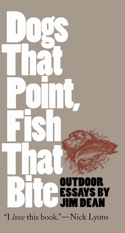 Book cover of Dogs That Point, Fish That Bite
