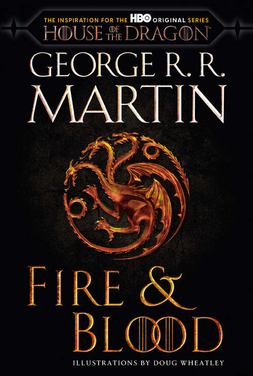 Book cover of Fire & Blood: 300 Years Before A Game of Thrones (A Targaryen History) (A Song of Ice and Fire #3)