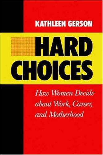 Book cover of Hard Choices: How Women Decide about Work, Career, and Motherhood