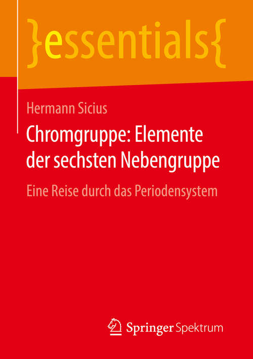 Book cover of Chromgruppe: Eine Reise durch das Periodensystem (essentials)