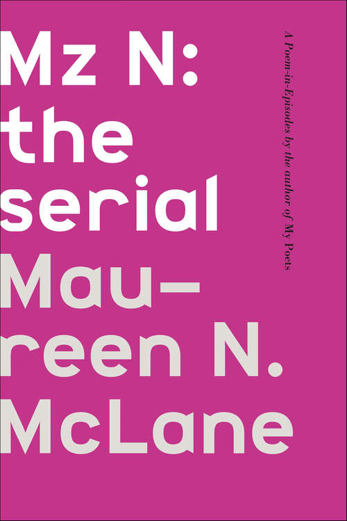 Book cover of Mz N: A Poem-in-episodes