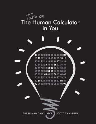 Book cover of Turn on The Human Calculator in You: The Human Calculator