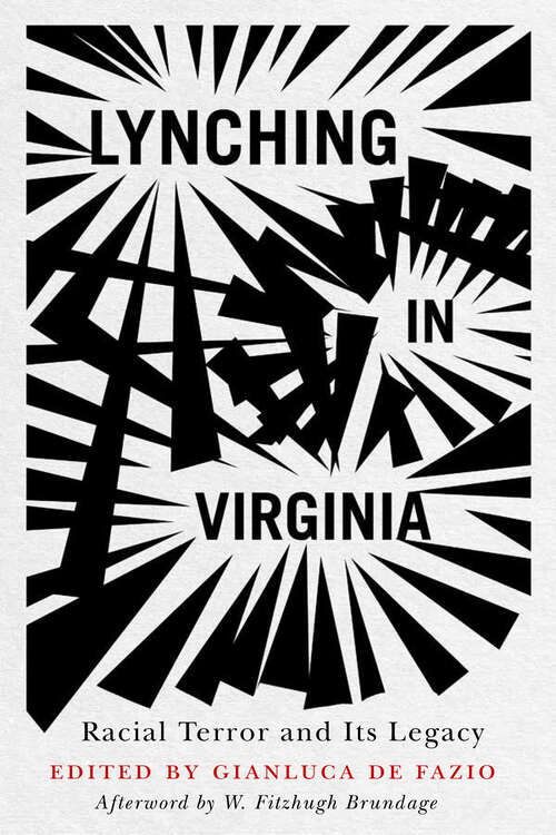 Book cover of Lynching in Virginia: Racial Terror and Its Legacy (The American South Series)