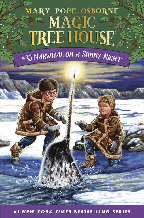 Book cover of Narwhal on a Sunny Night: A Nonfiction Companion To Narwhal On A Sunny Night (Magic Tree House (R) #33)