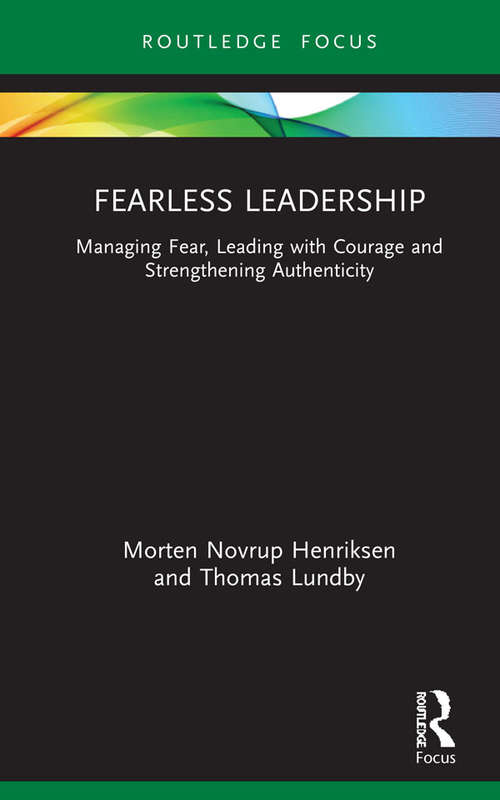 Book cover of Fearless Leadership: Managing Fear, Leading with Courage and Strengthening Authenticity (Routledge Focus on Business and Management)