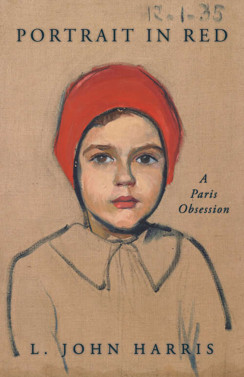 Book cover of Portrait in Red: A Paris Obsession