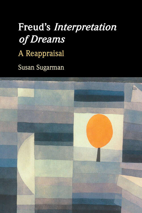 Book cover of Freud's Interpretation of Dreams: A Reappraisal