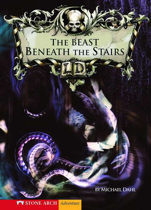 Book cover of The Beast Beneath the Stairs (Library of Doom #1)