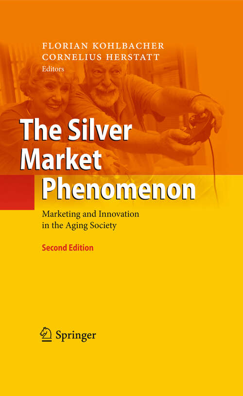 Book cover of The Silver Market Phenomenon: Marketing and Innovation in the Aging Society