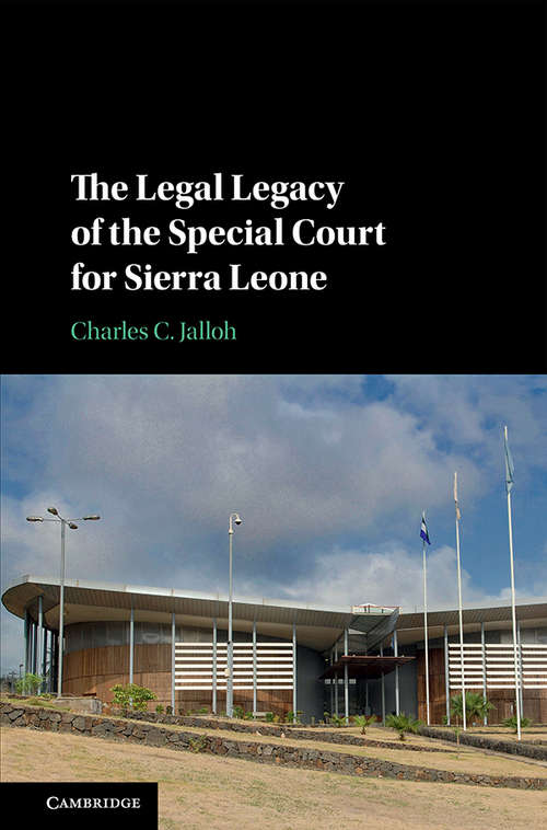 Book cover of The Legal Legacy of the Special Court for Sierra Leone