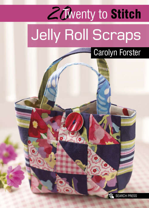 Book cover of Twnty to Stitch: Jelly Roll Scraps (Twenty to Make)