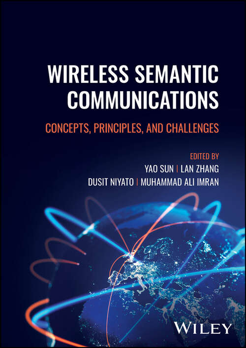 Book cover of Wireless Semantic Communications: Concepts, Principles, and Challenges