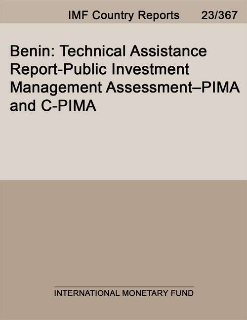 Book cover of Benin: Technical Assistance Report-public Investment Management Assessment-pima And C-pima (Imf Staff Country Reports)