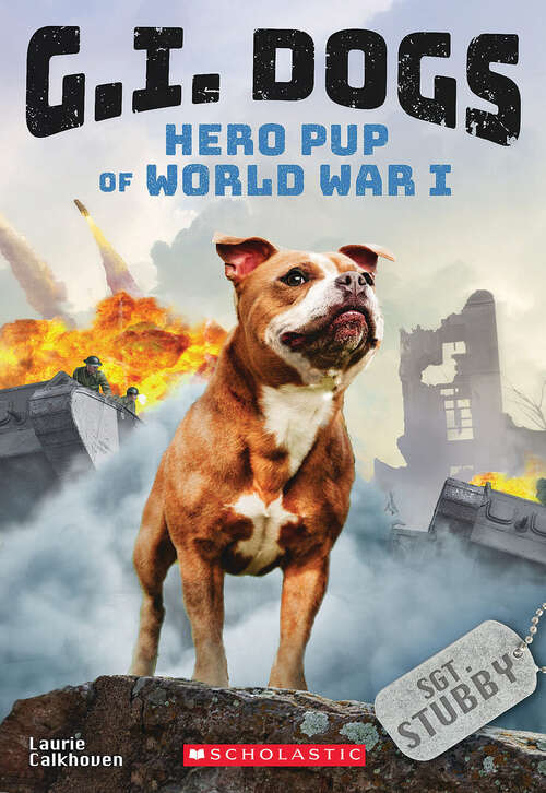 Book cover of G.I. Dogs: Sergeant Stubby, Hero Pup of World War I (G.I. Dogs #2)
