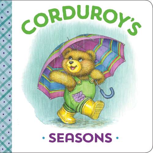 Book cover of Corduroy's Seasons (Corduroy)