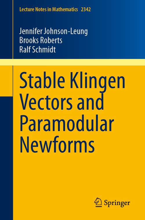 Book cover of Stable Klingen Vectors and Paramodular Newforms (1st ed. 2023) (Lecture Notes in Mathematics #2342)