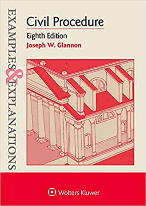 Book cover of Examples and Explanations for Civil Procedure (Eighth Edition)