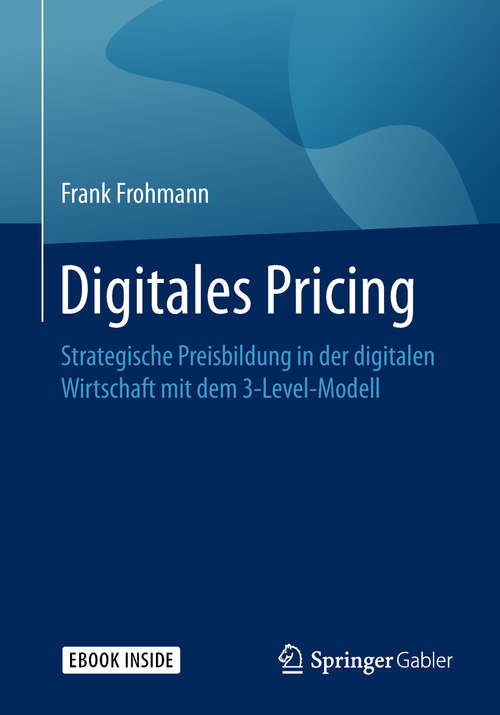 Book cover of Digitales Pricing: Strategische Preisbildung In Der Digitalen Wirtschaft Mit Dem 3-level-modell