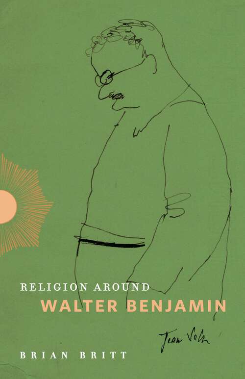 Book cover of Religion Around Walter Benjamin (Religion Around)