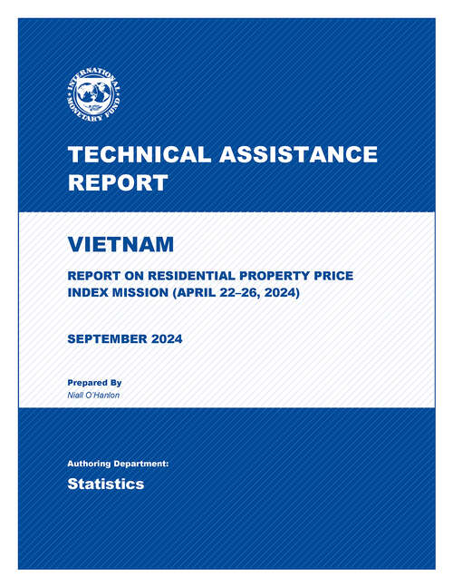 Book cover of Vietnam: Technical Assistance Report-Report on Residential Property Price Index Mission (April 22-26, 2024)