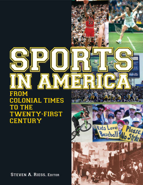 Book cover of Sports in America: From Colonial Times to the Twenty-First Century