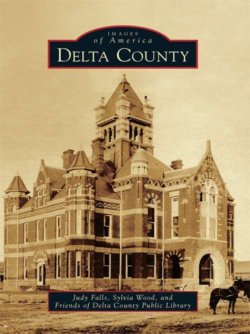 Book cover of Delta County (Images of America)
