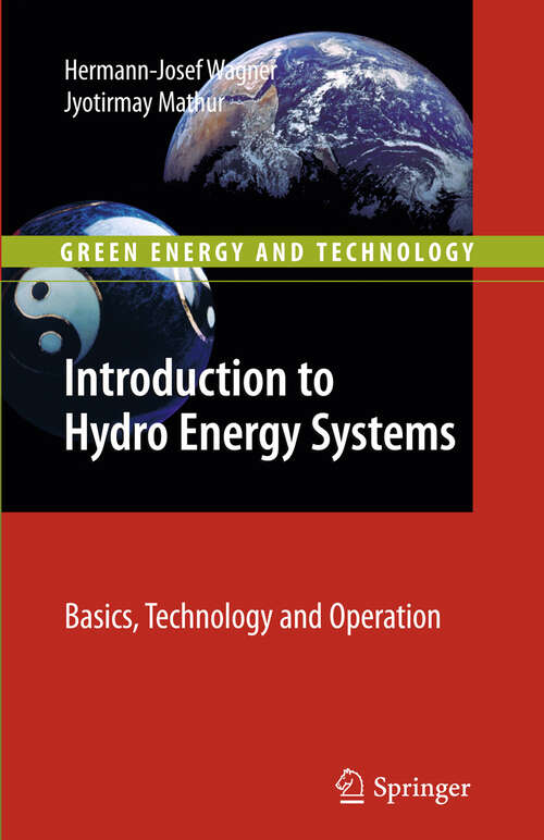 Book cover of Introduction to Hydro Energy Systems: Basics, Technology and Operation