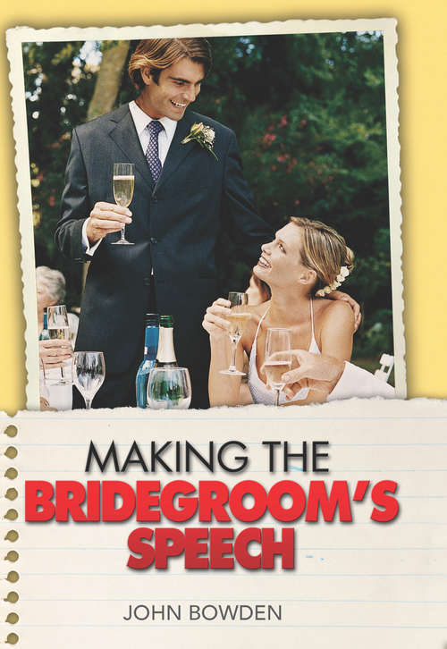 Book cover of Making the Bridegroom's Speech (Things That Really Matter About Ser.)