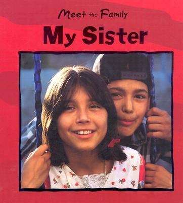 Book cover of My Sister (Meet The Family)