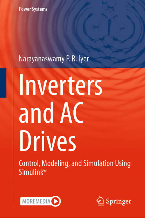 Book cover of Inverters and AC Drives: Control, Modeling, and Simulation Using Simulink (Power Systems)