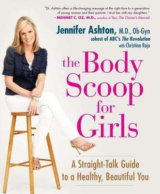 Book cover of The Body Scoop for Girls: A Straight-Talk Guide to a Healthy, Beautiful You