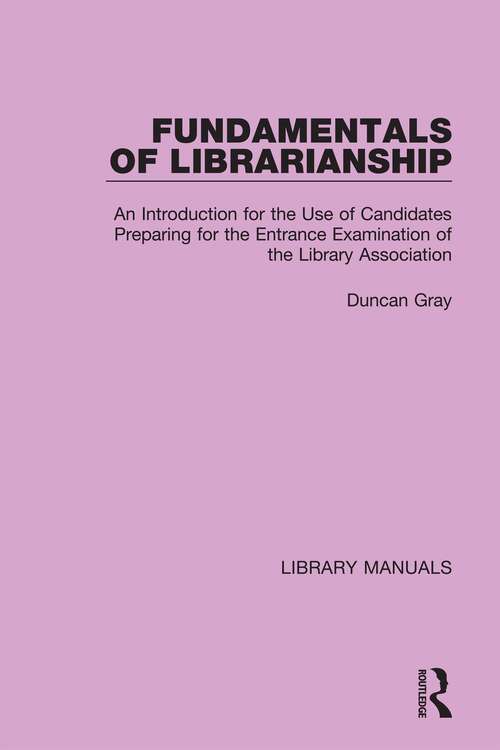 Book cover of Fundamentals of Librarianship: An Introduction for the Use of Candidates Preparing for the Entrance Examination of the Library Association (Library Manuals #3)