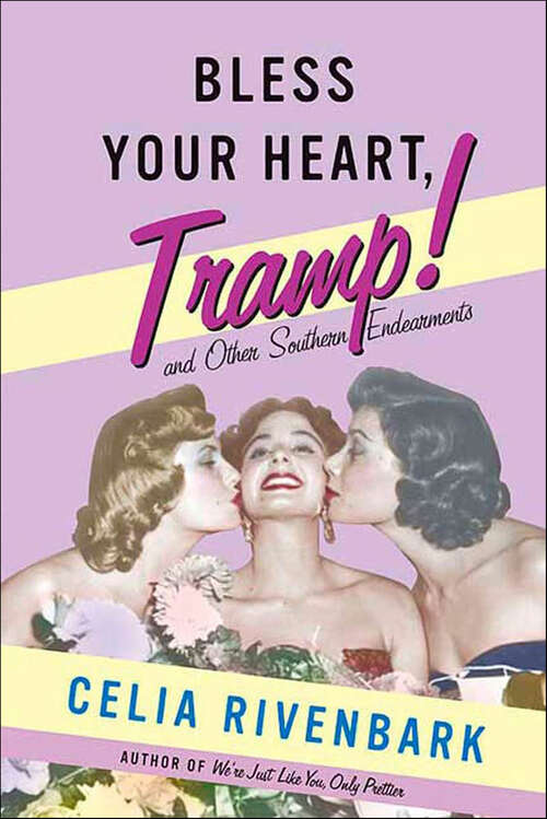 Book cover of Bless Your Heart, Tramp!: And Other Southern Endearments