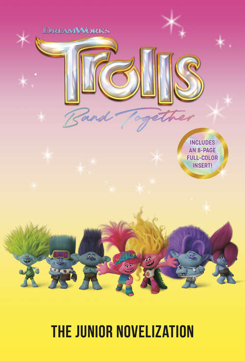 Book cover of Trolls Band Together: The Junior Novelization (DreamWorks Trolls)