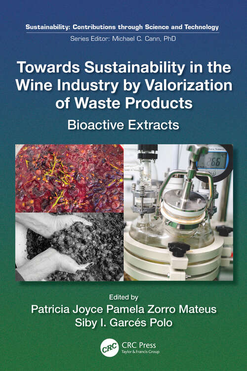 Book cover of Towards Sustainability in the Wine Industry by Valorization of Waste Products: Bioactive Extracts (Sustainability: Contributions through Science and Technology)