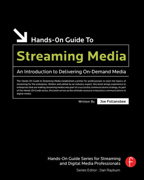 Book cover of Hands-On Guide to Streaming Media: an Introduction to Delivering On-Demand Media (2) (Hands-on Guide Streaming Media Ser.)