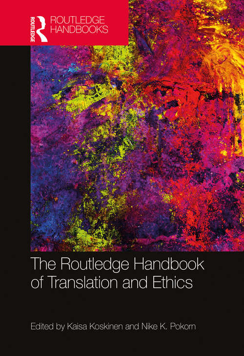 Book cover of The Routledge Handbook of Translation and Ethics (Routledge Handbooks in Translation and Interpreting Studies)