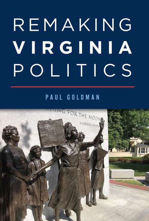 Book cover of Remaking Virginia Politics