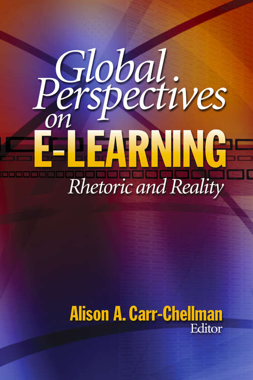 Book cover of Global Perspectives on E-Learning: Rhetoric and Reality