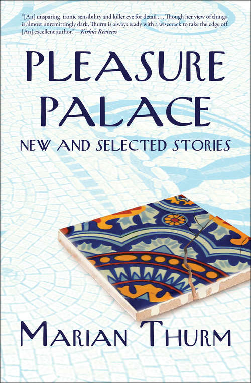 Book cover of Pleasure Palace: New and Selected Stories
